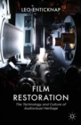 Image for Film restoration: the culture and science of audiovisual heritage