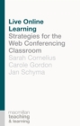 Image for Live online learning  : strategies for the web conferencing classroom