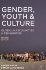 Image for Gender, Youth and Culture: Young Masculinities and Femininities