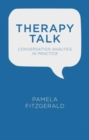 Image for Therapy talk  : conversation analysis in practice
