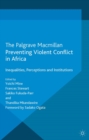 Image for Preventing violent conflict in Africa: institutions, inequalities and perceptions
