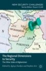 Image for The regional dimensions to security: other sides of Afghanistan