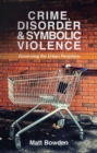 Image for Crime, disorder and symbolic violence  : governing the urban periphery