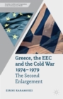 Image for Greece, the EEC and the Cold War, 1974-1979  : the second enlargement