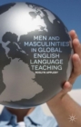 Image for Men and masculinities in global English language teaching