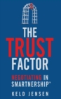 Image for The trust factor  : negotiating in smartnership