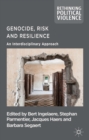 Image for Genocide, risk and resilience: an interdisciplinary approach