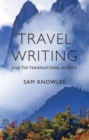 Image for Travel Writing and the Transnational Author