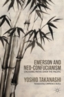 Image for Emerson and Neo-Confucianism  : crossing paths over the Pacific