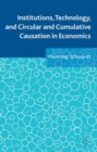 Image for Institutions, technology, and circular and cumulative causation in economics