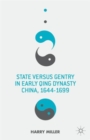 Image for State versus gentry in early Qing dynasty China, 1644-1699
