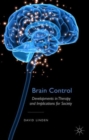 Image for Brain control  : developments in therapy and implications for society