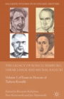 Image for The legacy of Rosa Luxemburg, Oskar Lange and Michal Kalecki: essays in honour of Tadeusz Kowalik.