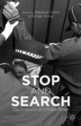 Image for Stop and search: the anatomy of a police power