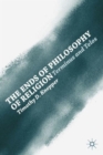 Image for The ends of philosophy of religion  : Terminus and Telos