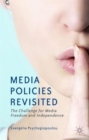 Image for Media policies revisited  : the challenge for media freedom and independence