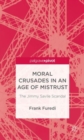 Image for Moral Crusades in an Age of Mistrust