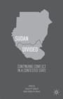 Image for Sudan divided  : continuing conflict in a contested state