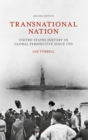 Image for Transnational Nation: United States History in Global Perspective since 1789