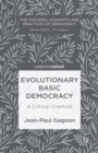 Image for Evolutionary basic democracy: a critical overture