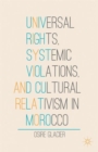 Image for Universal rights, systemic violations and cultural relativism in Morocco