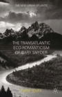 Image for The transatlantic eco-romanticism of Gary Snyder