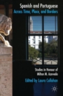 Image for Spanish and Portuguese across time, place, and borders  : studies in honour of Milton M. Azevedo