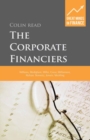 Image for The corporate financiers: Williams, Modigliani, Miller, Coase, Williamson, Alchian, Demsetz, Jensen, Meckling