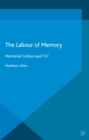 Image for The labour of memory: memorial culture and 7/7