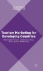 Image for Tourism marketing for developing countries  : battling stereotypes and crises in Asia, Africa and the Middle East