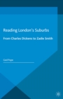 Image for Reading London&#39;s suburbs: from Charles Dickens to Zadie Smith