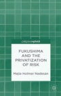 Image for Fukushima and the privatization of risk