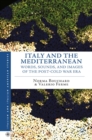 Image for Italy and the Mediterranean: words, sounds, and images of the post-Cold War era