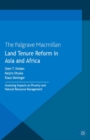 Image for Land tenure reform in Asia and Africa: assessing impacts on poverty and natural resource management