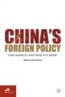 Image for China&#39;s foreign policy: who makes it, and how is it made?