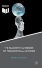 Image for The Palgrave Handbook of Philosophical Methods
