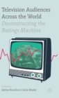 Image for Television audiences across the world  : deconstructing the ratings machine