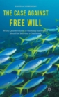 Image for The Case Against Free Will