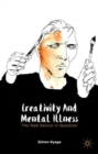 Image for Creativity and mental illness  : the mad genius in question