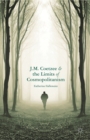 Image for J.M. Coetzee and the limits of cosmopolitanism