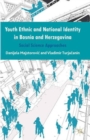 Image for Youth ethnic and national identity in Bosnia and Herzegovina  : social science approaches