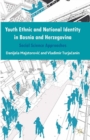 Image for Youth ethnic and national identity in Bosnia and Herzegovina: social science approaches