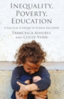 Image for Inequality, poverty, education: a political economy of school exclusion