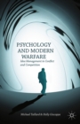 Image for Psychology and modern warfare: idea management in conflict and competition
