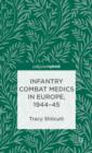 Image for Infantry Combat Medics in Europe, 1944-45