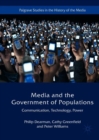 Image for Media and the government of populations: communication, technology, power