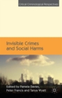 Image for Invisible Crimes and Social Harms