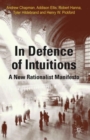 Image for In defence of intuitions  : a new rationalist manifesto