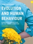 Image for Evolution and human behaviour: Darwinian perspectives on the human condition