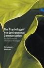 Image for The psychology of pro-environmental communication  : beyond standard information strategies